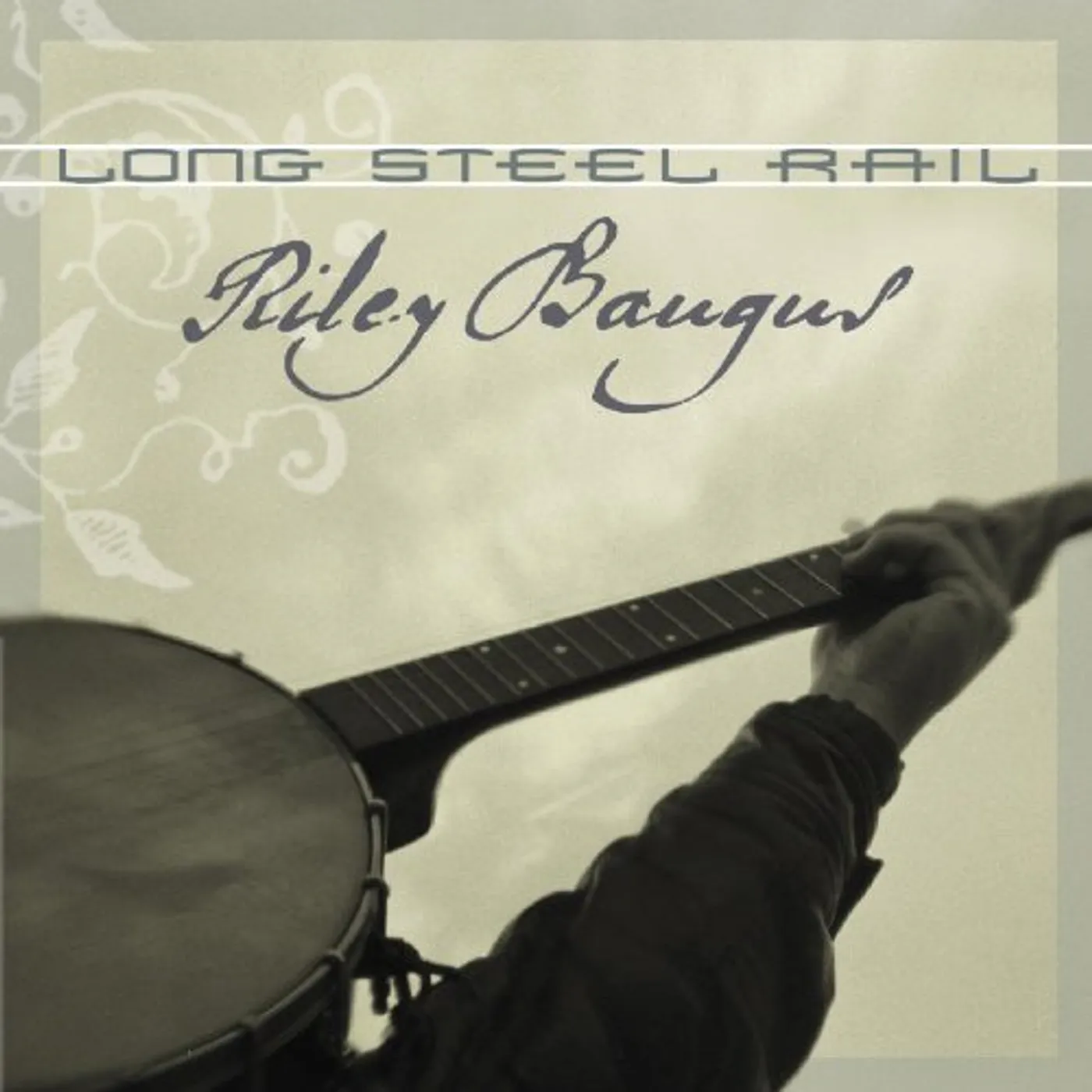 Riley Baugus LONG STEEL RAIL CD