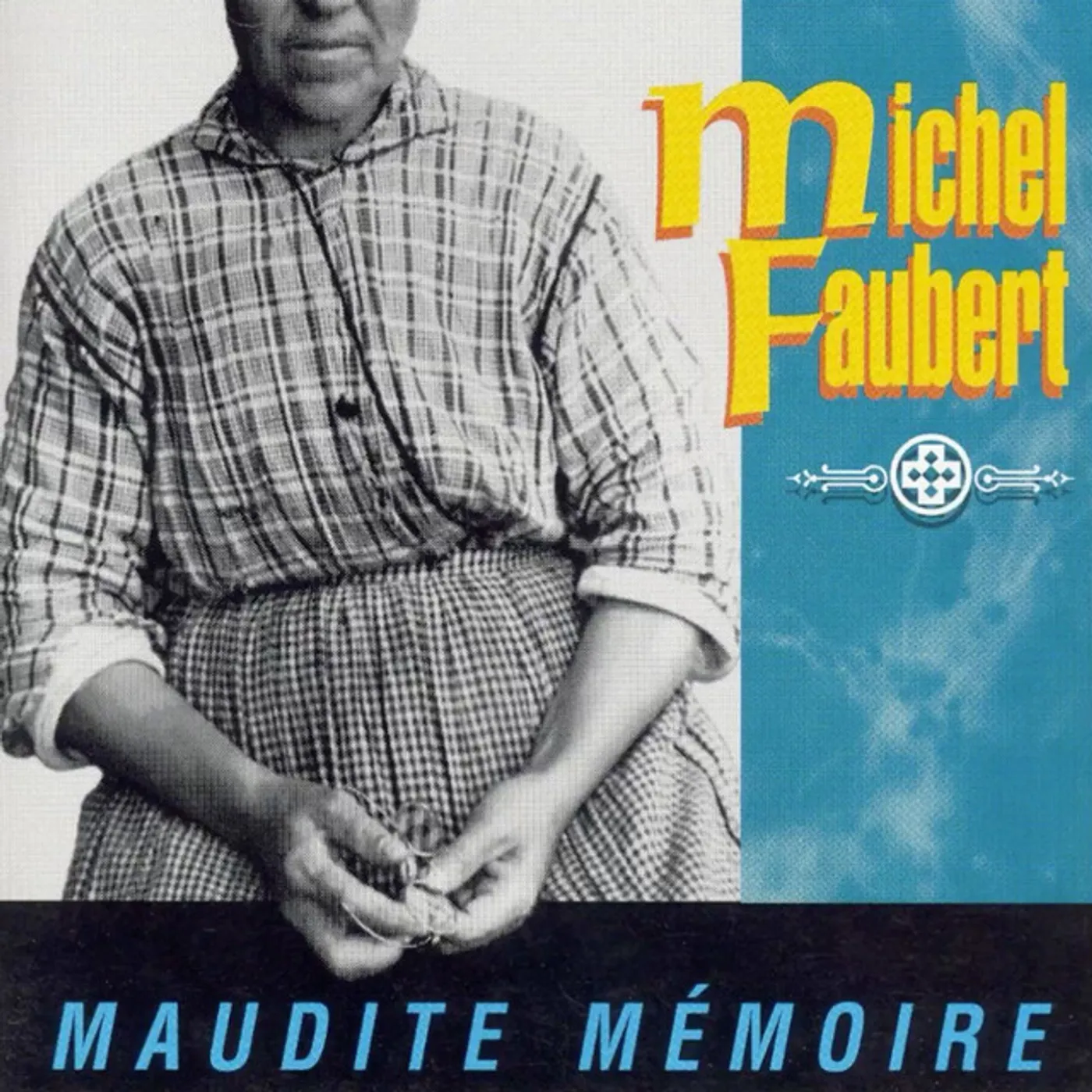 Michel Faubert MAUDITE MEMOIRE CD