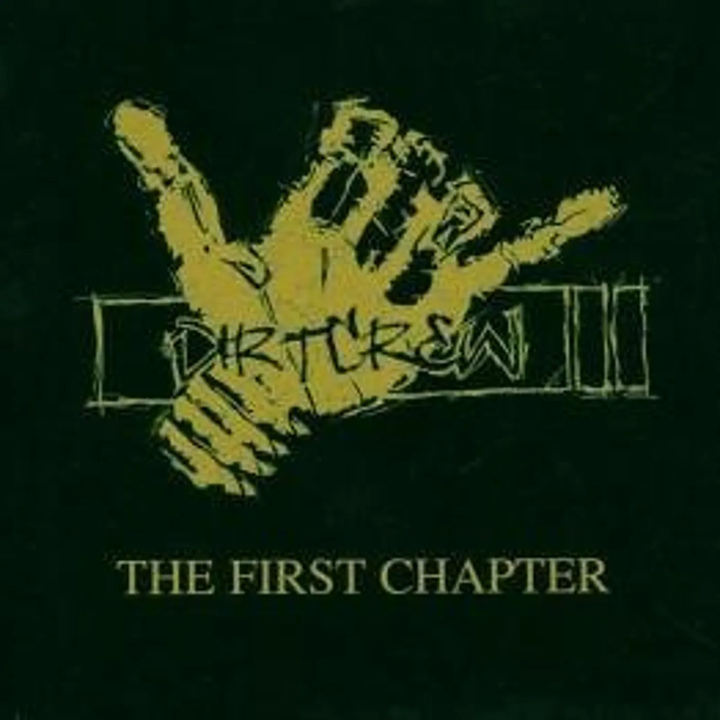 Dirt Crew FIRST CHAPTER CD
