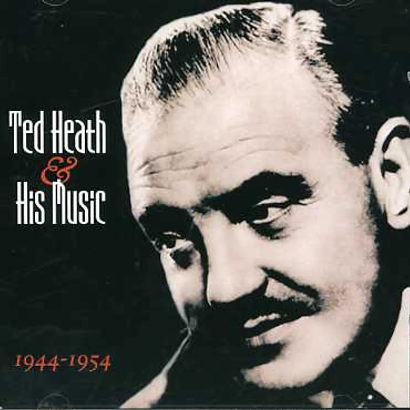 Ted Heath & HIS MUSIC 1944-1954 CD