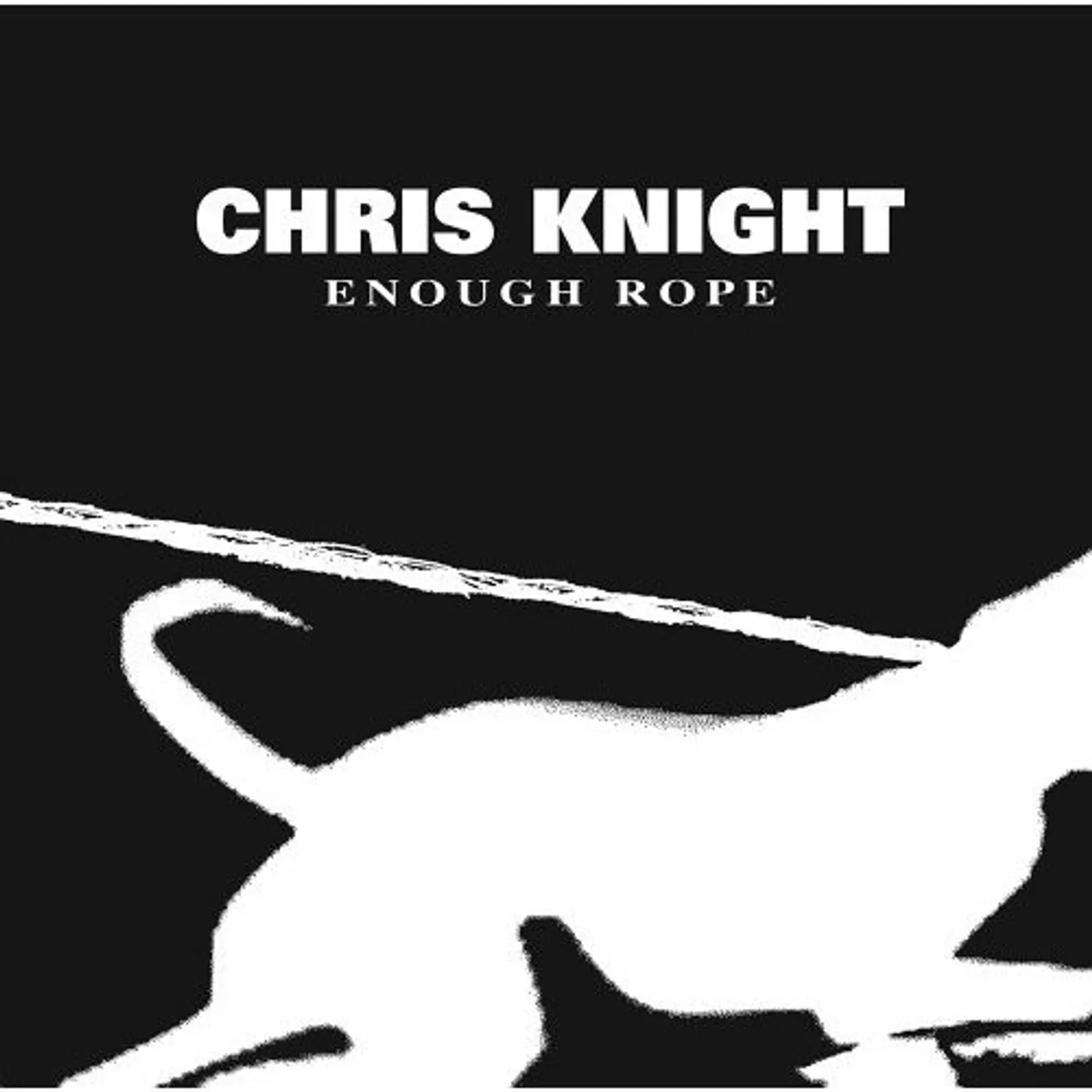 Chris Knight ENOUGH ROPE CD