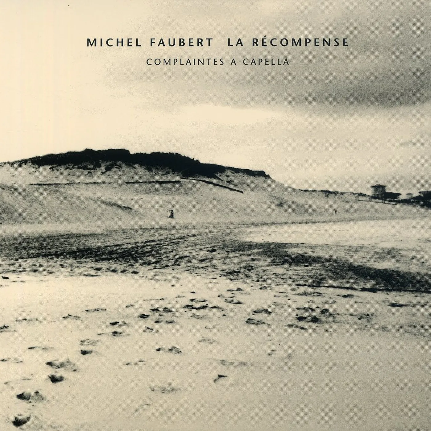 Michel Faubert RECOMPENSE / COMPLAINTES A CAPEL CD