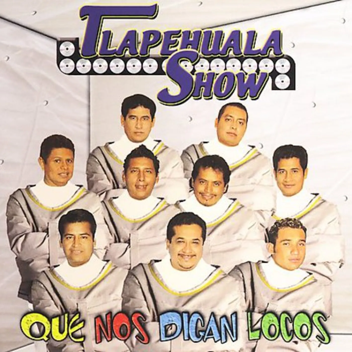 Tlapehuala Show QUE NOS DIGAN LOCOS CD