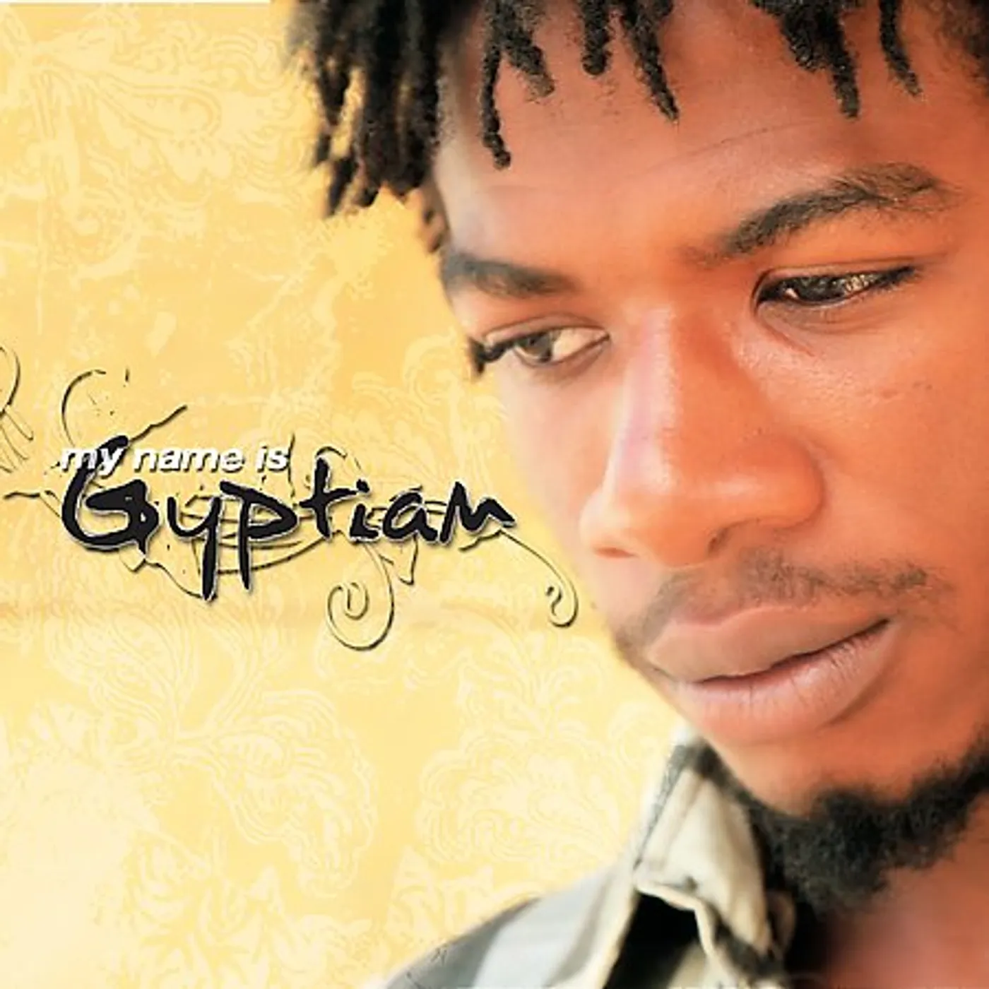MY NAME IS GYPTIAN CD