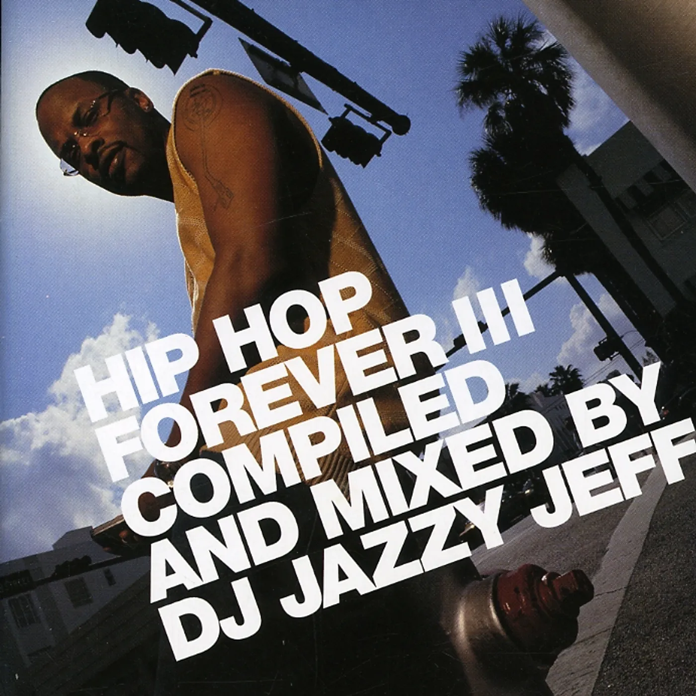 DJ Jazzy Jeff HIP HOP FOREVER 3 CD