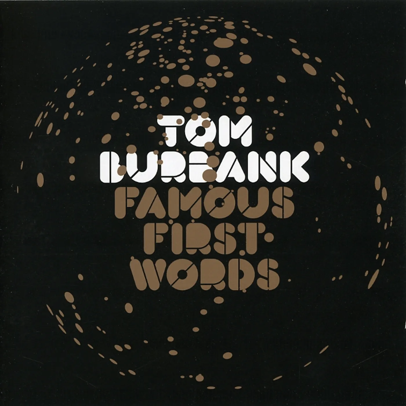 Tom Burbank FAMOUS FIRST WORDS CD