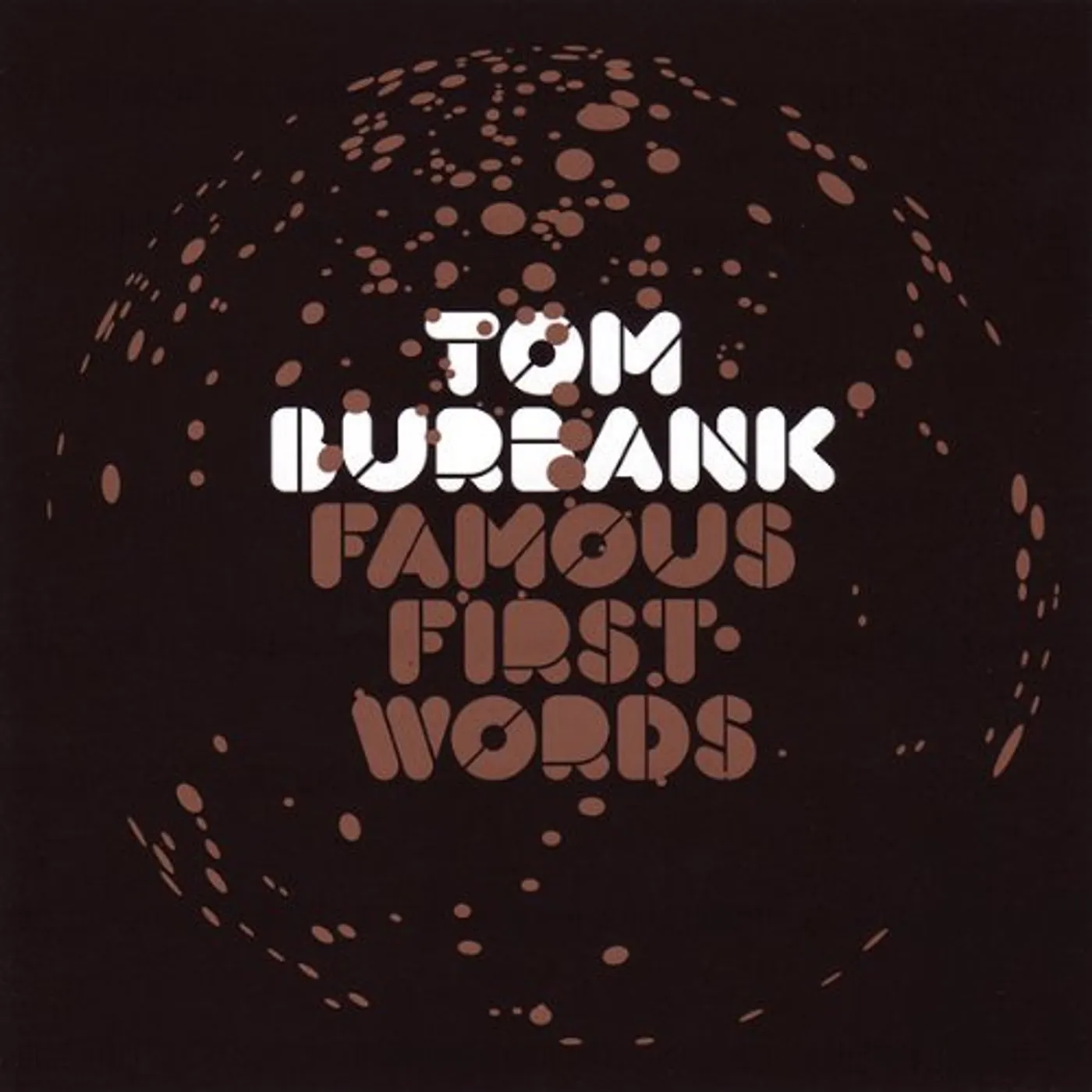 Tom Burbank Famous First Words Vinyl Record