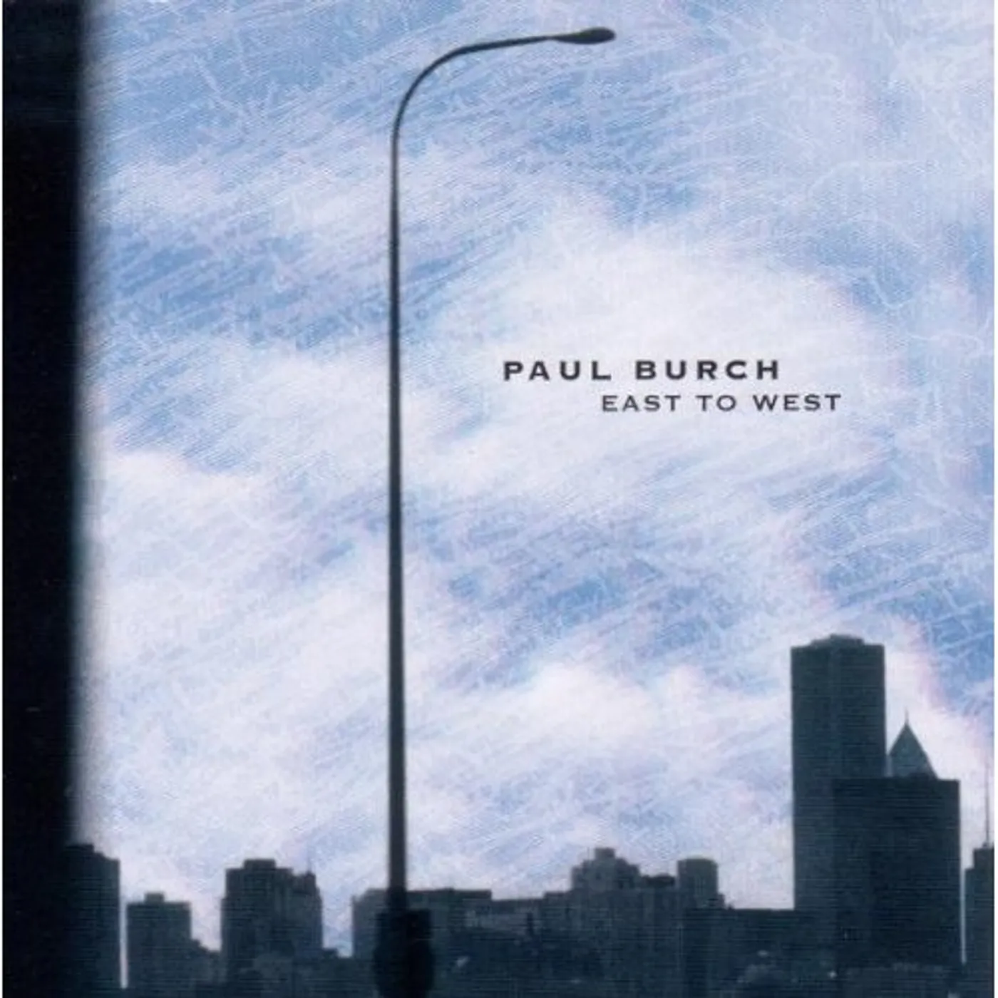Paul Burch EAST TO WEST CD
