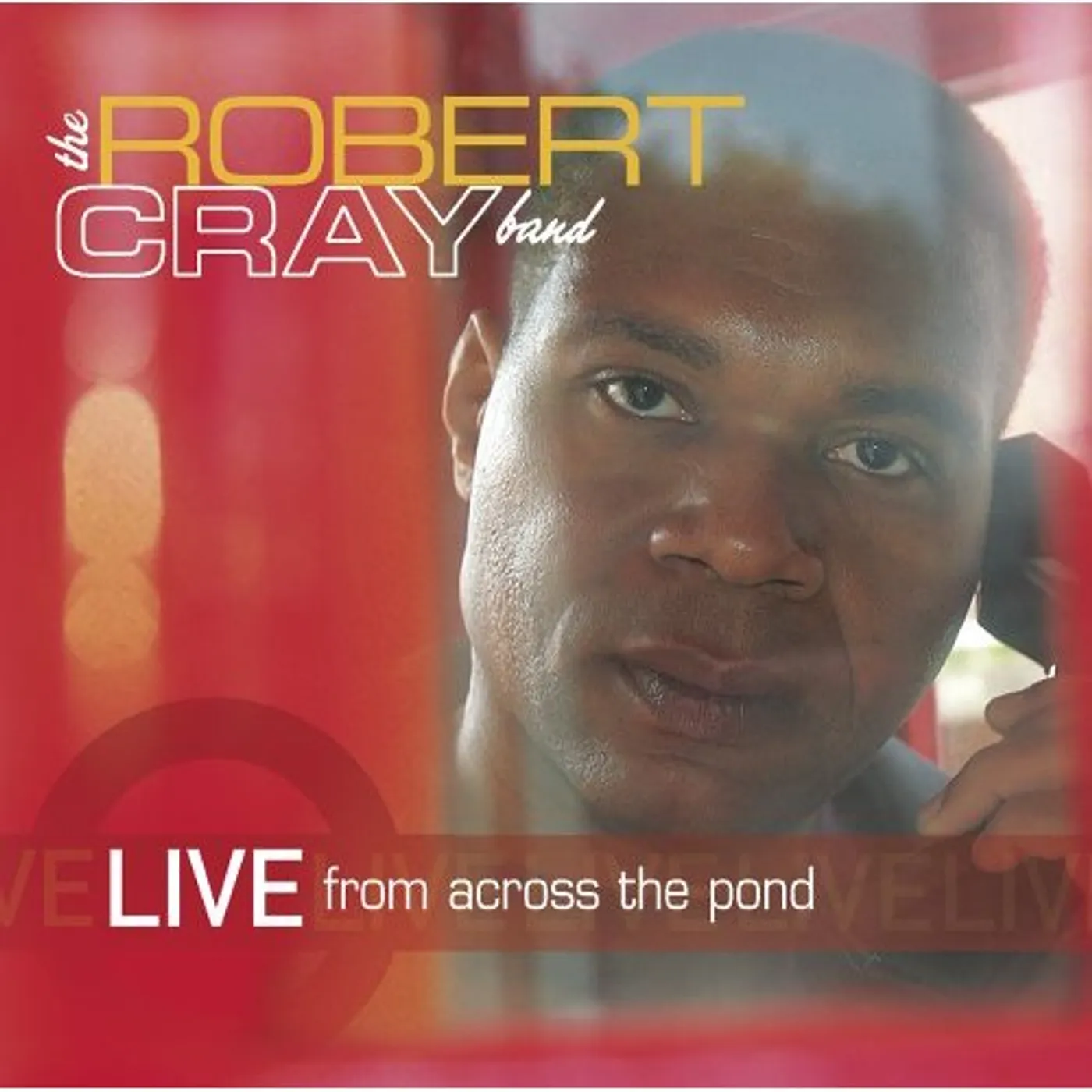 Robert Cray LIVE FROM ACROSS THE POND CD