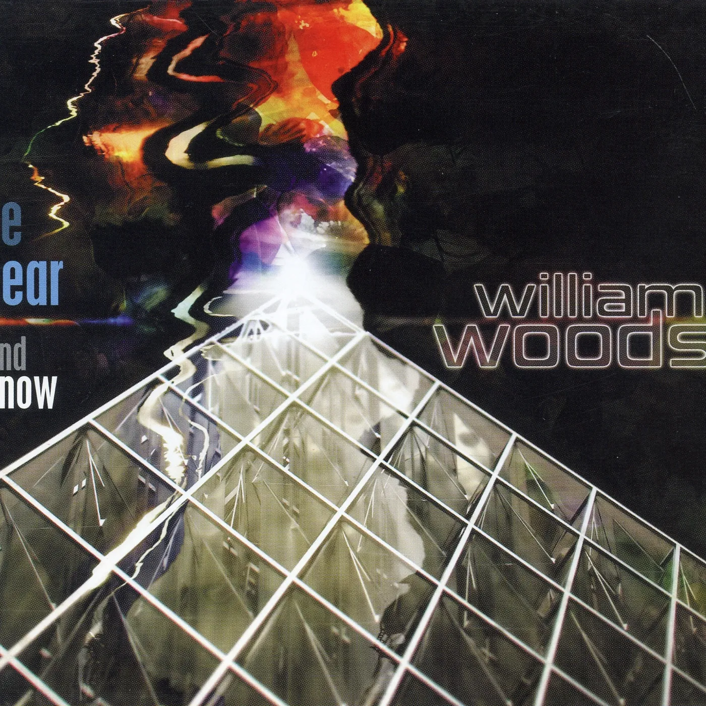 William Woods HEAR & NOW CD