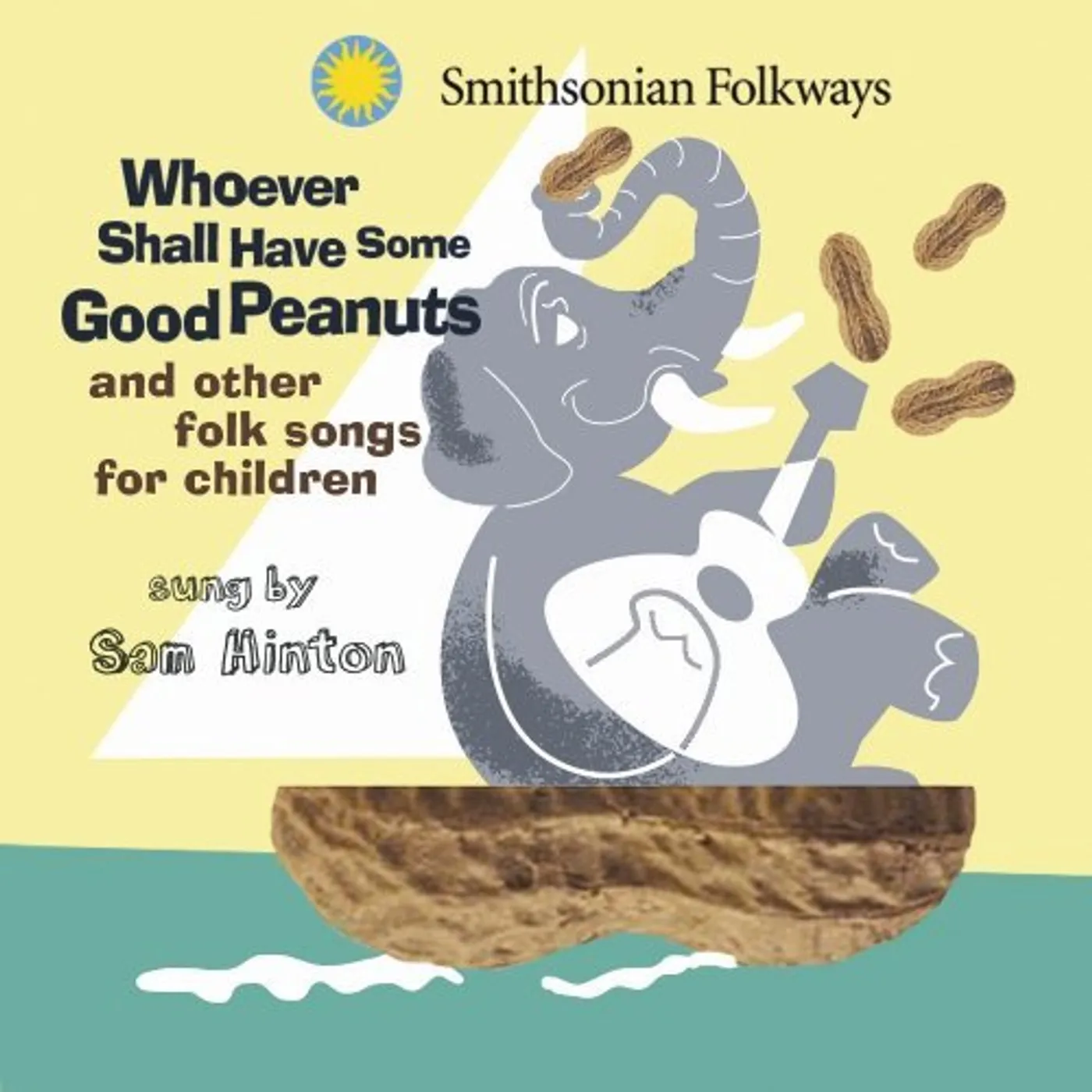 Sam Hinton WHOEVER SHALL HAVE SOME GOOD PEANUTS CD