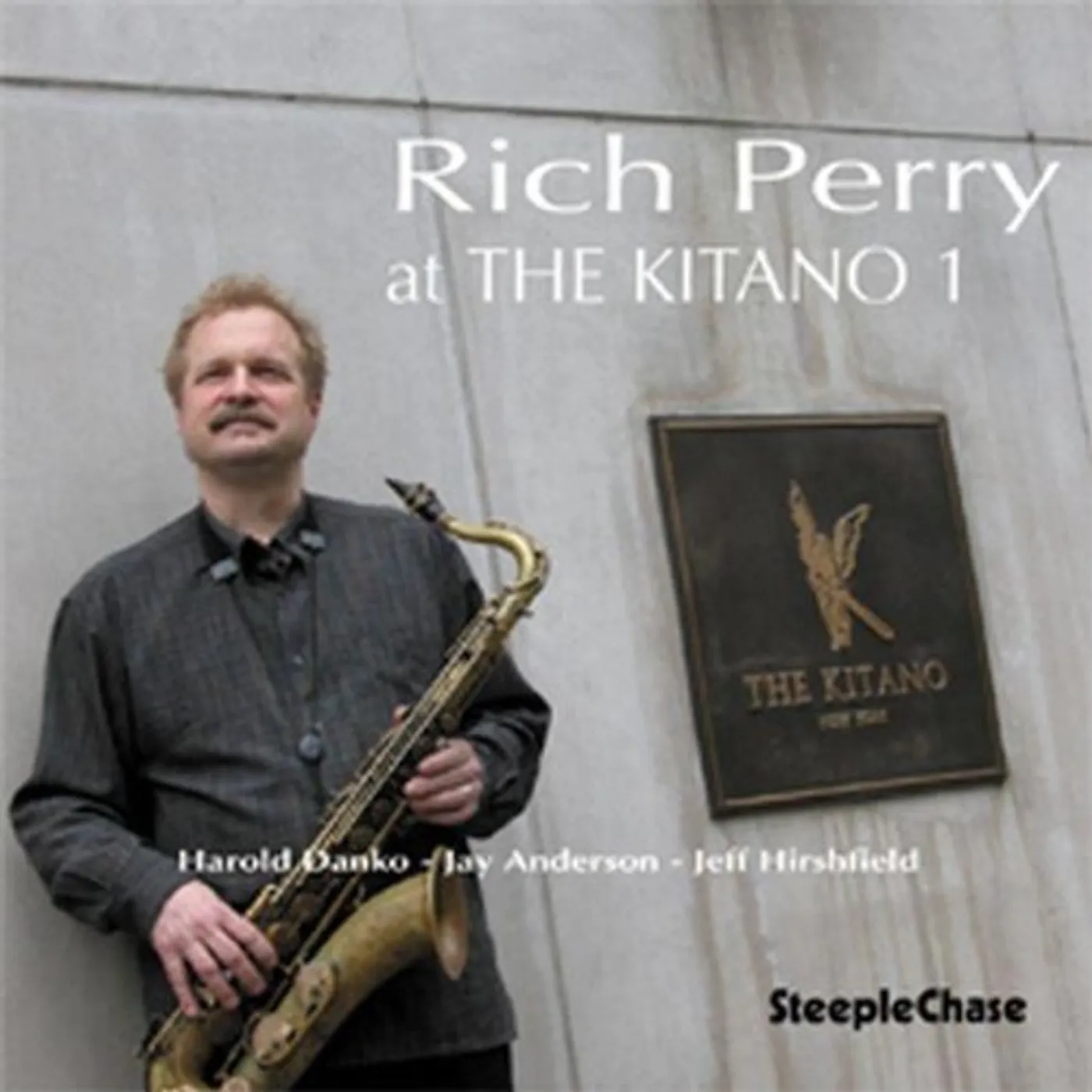 Rich Perry AT THE KITANO 1 CD