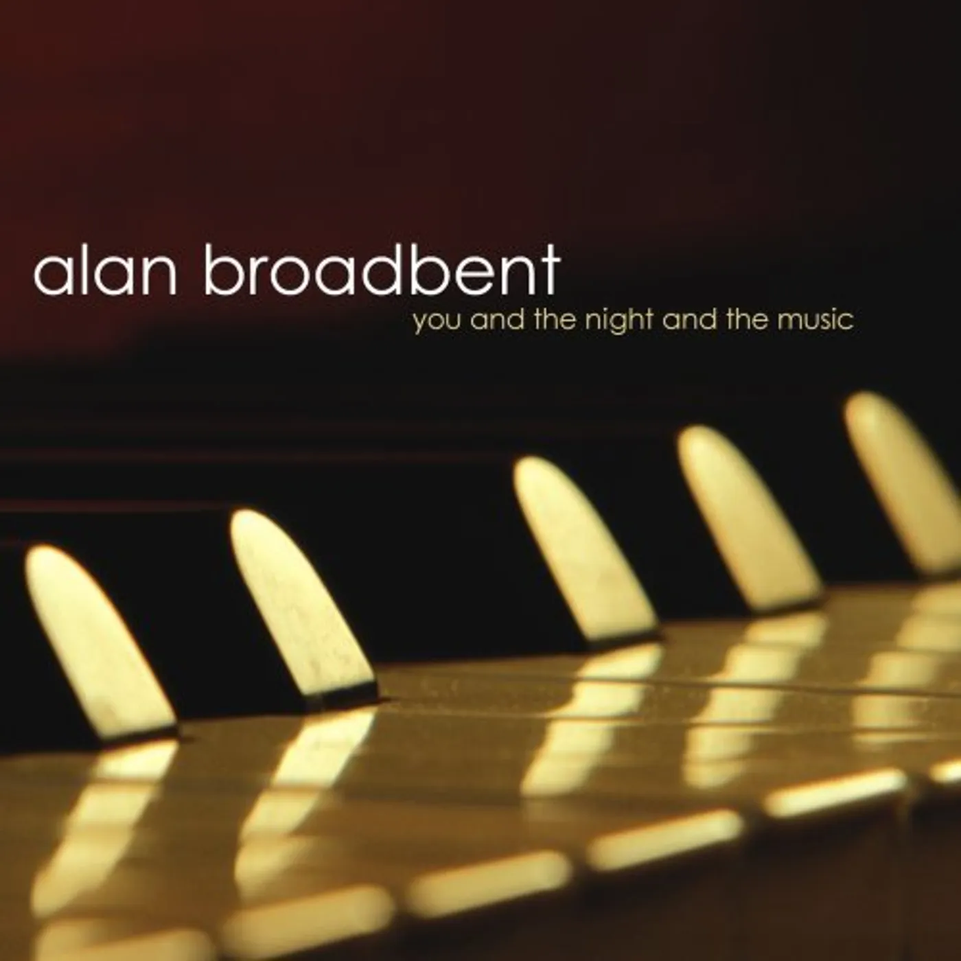 Alan Broadbent YOU & THE NIGHT & THE MUSIC CD