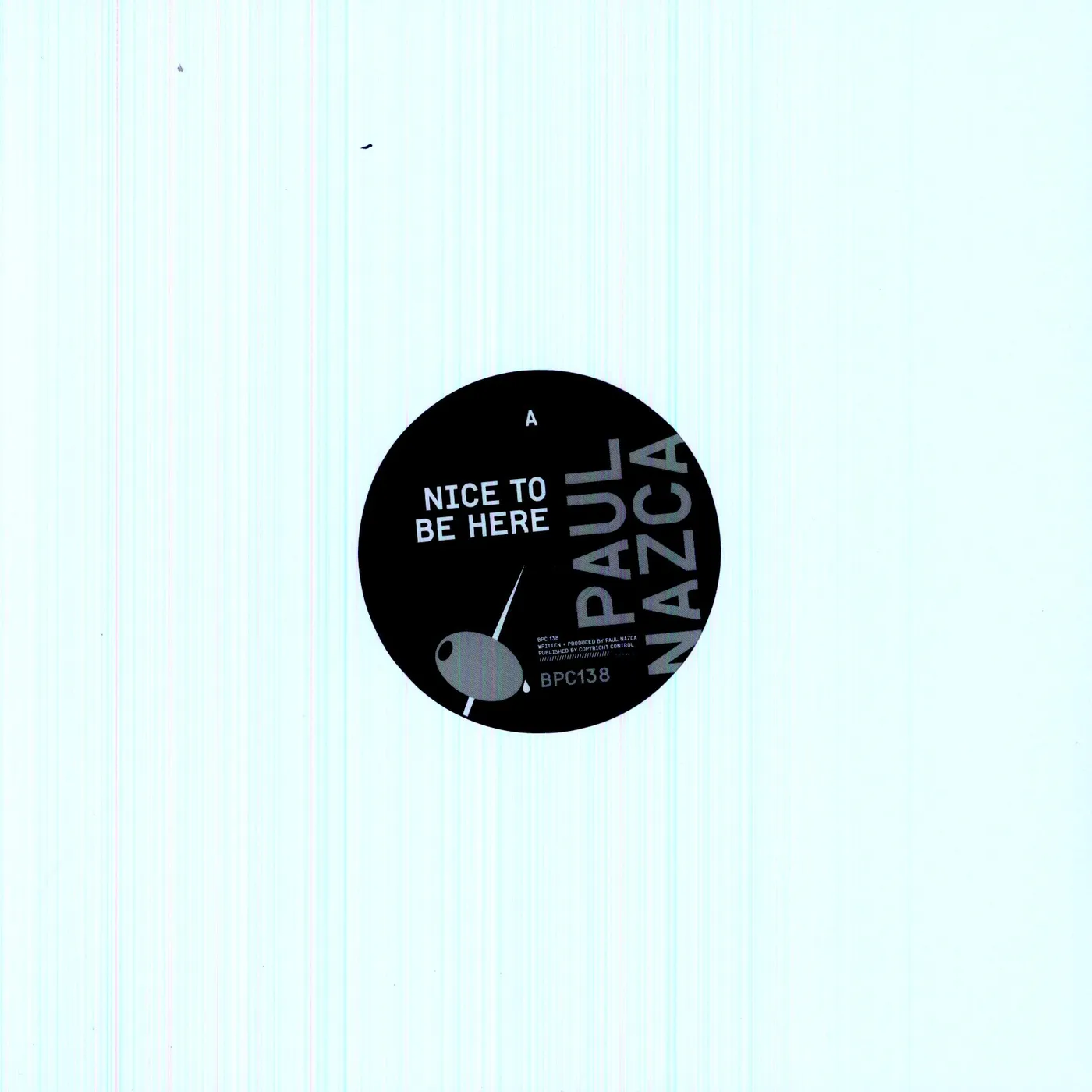 Paul Nazca Nice To Be Here Vinyl Record