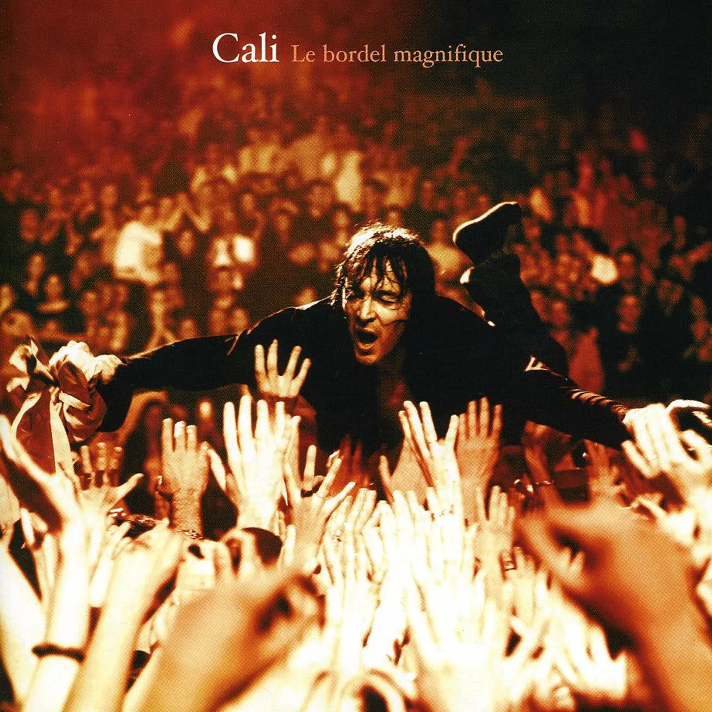 Cali BORDEL MAGNIFIQUE: LIVE CD