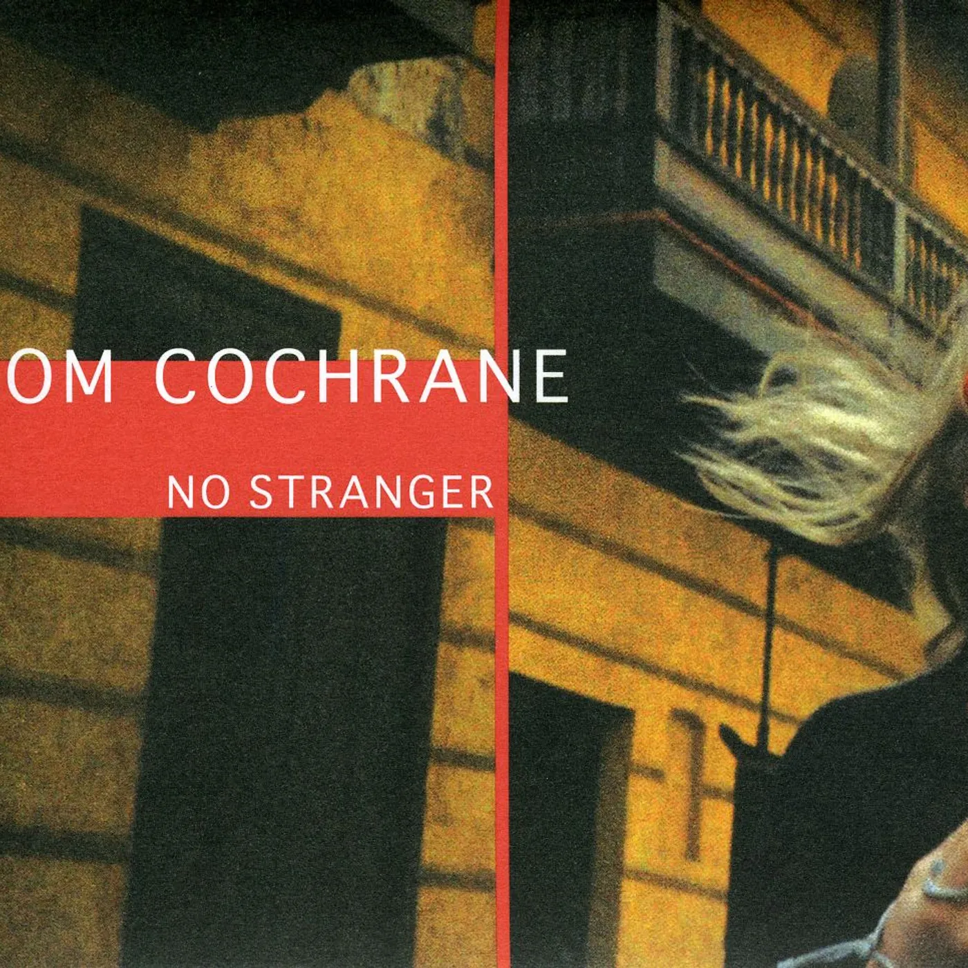 Tom Cochrane NO STRANGER CD