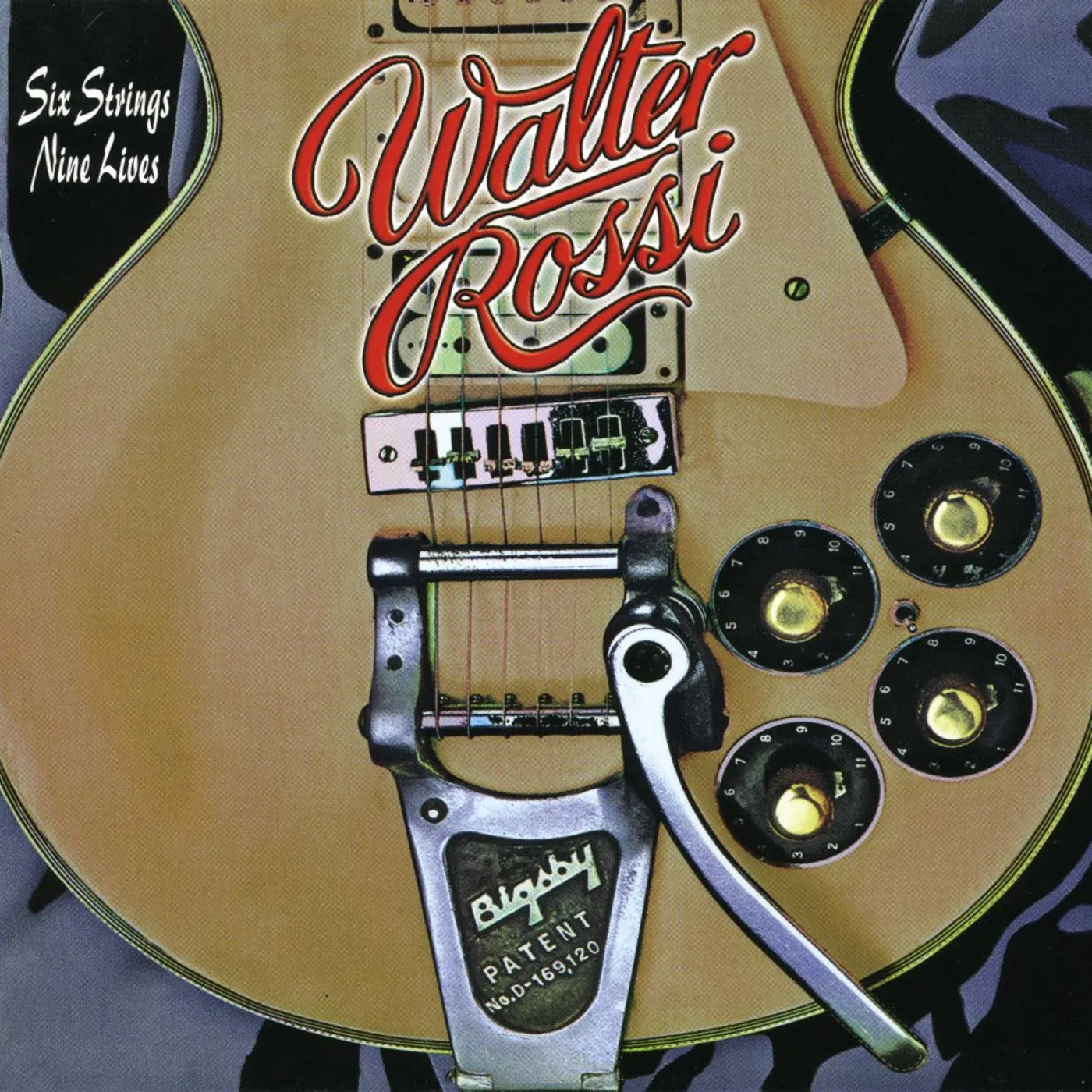 Walter Rossi SIX STRINGS NINE LIVES CD