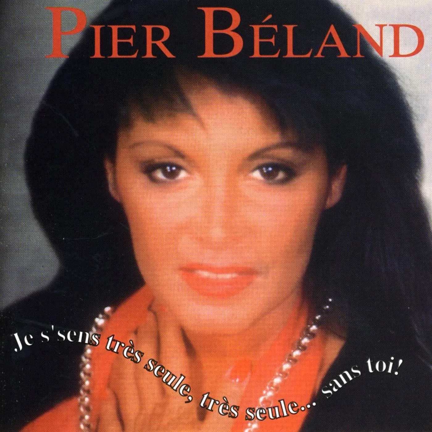 Pier Béland JE M'SENS TRES TRES SEUL CD