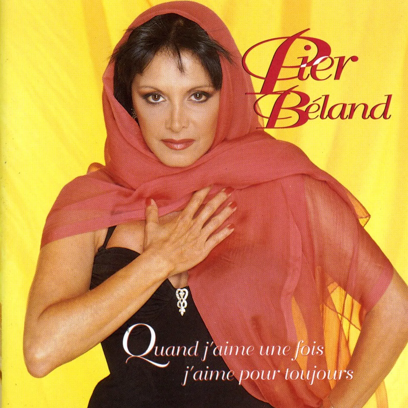 Pier Béland QUAND J'AIME UNE FOIS J'AIME CD