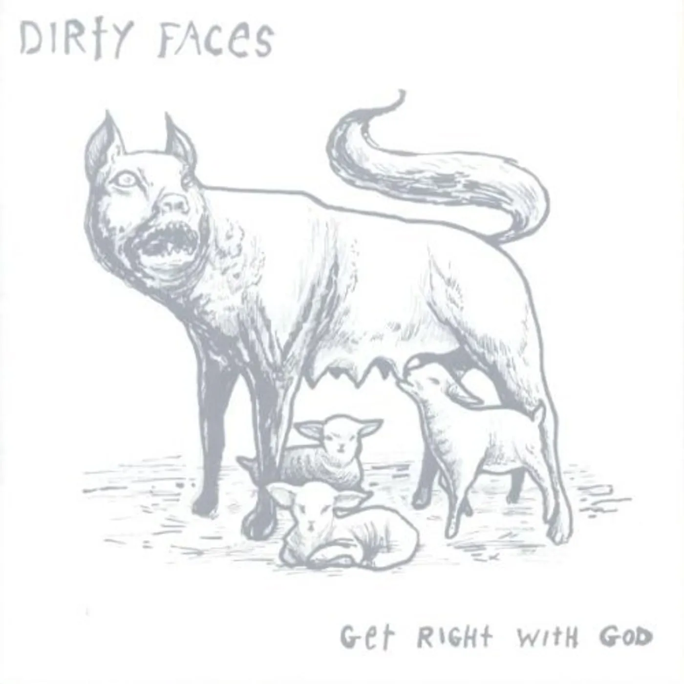 Dirty Faces GET RIGHT WITH GOD CD