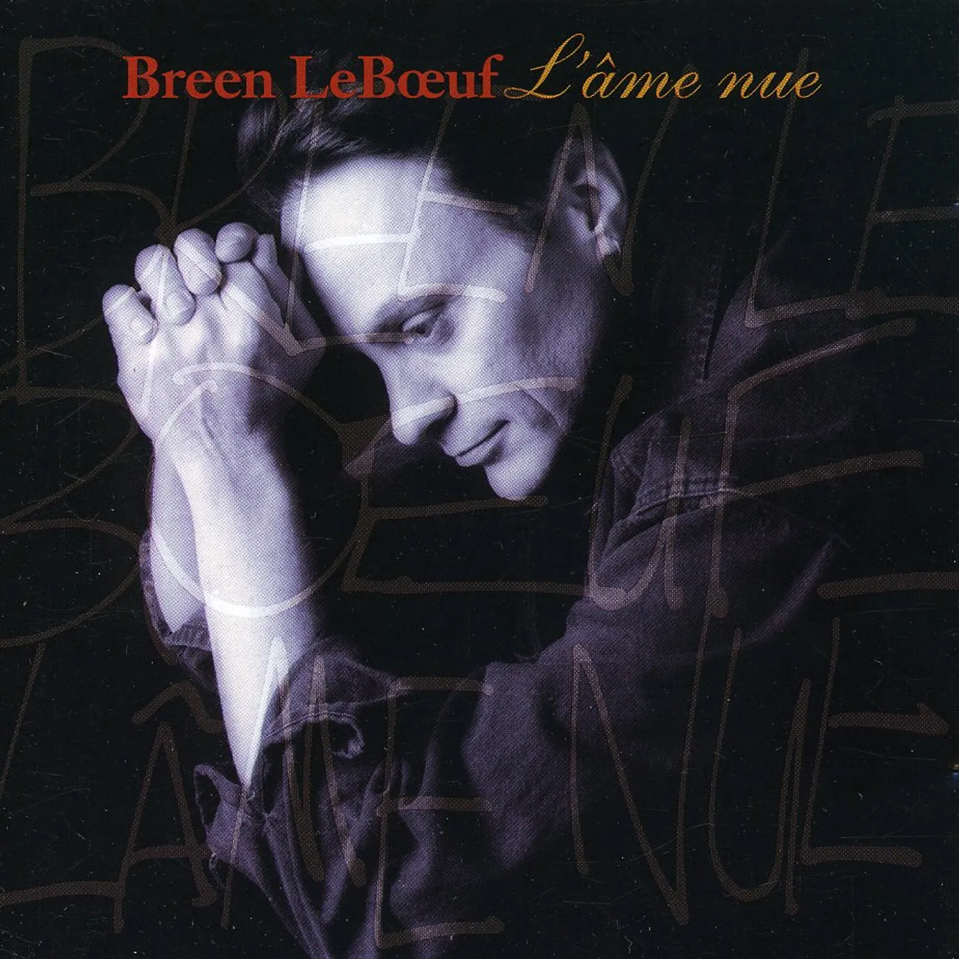 Breen LeBoeuf L'AME NUE CD