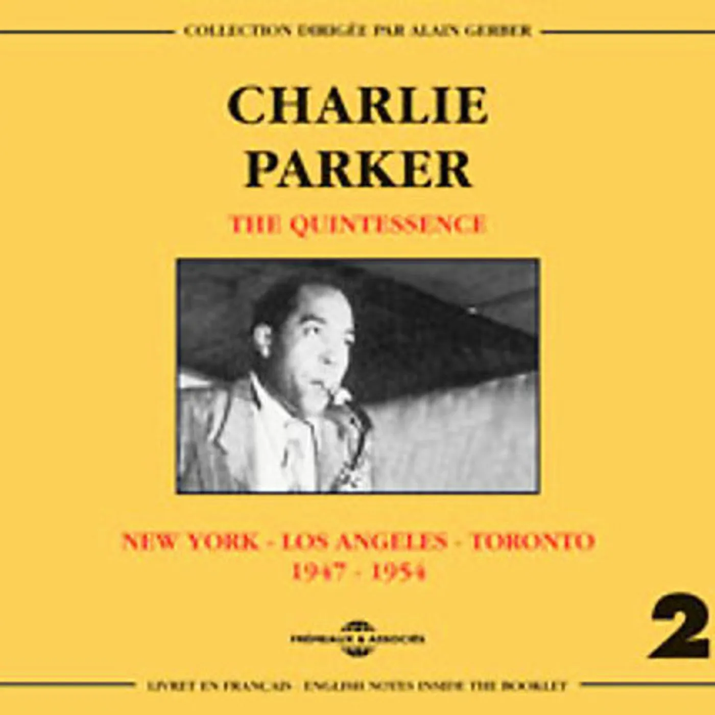Charlie Parker QUINTESSENCE 2: NEW YORK / LOS ANGELES 1947-1954 CD