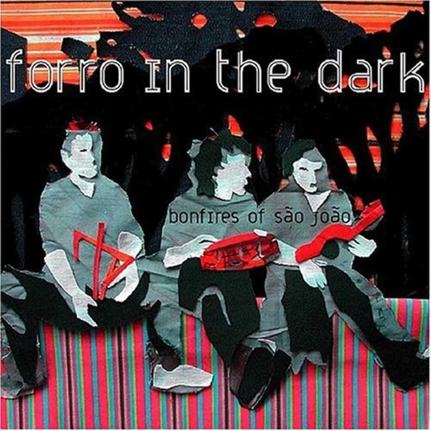 Forro In The Dark BONFIRES OF SAO JOAO CD