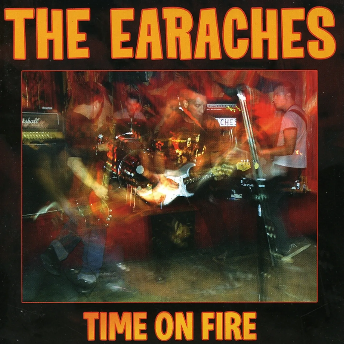 The Earaches TIME ON FIRE CD