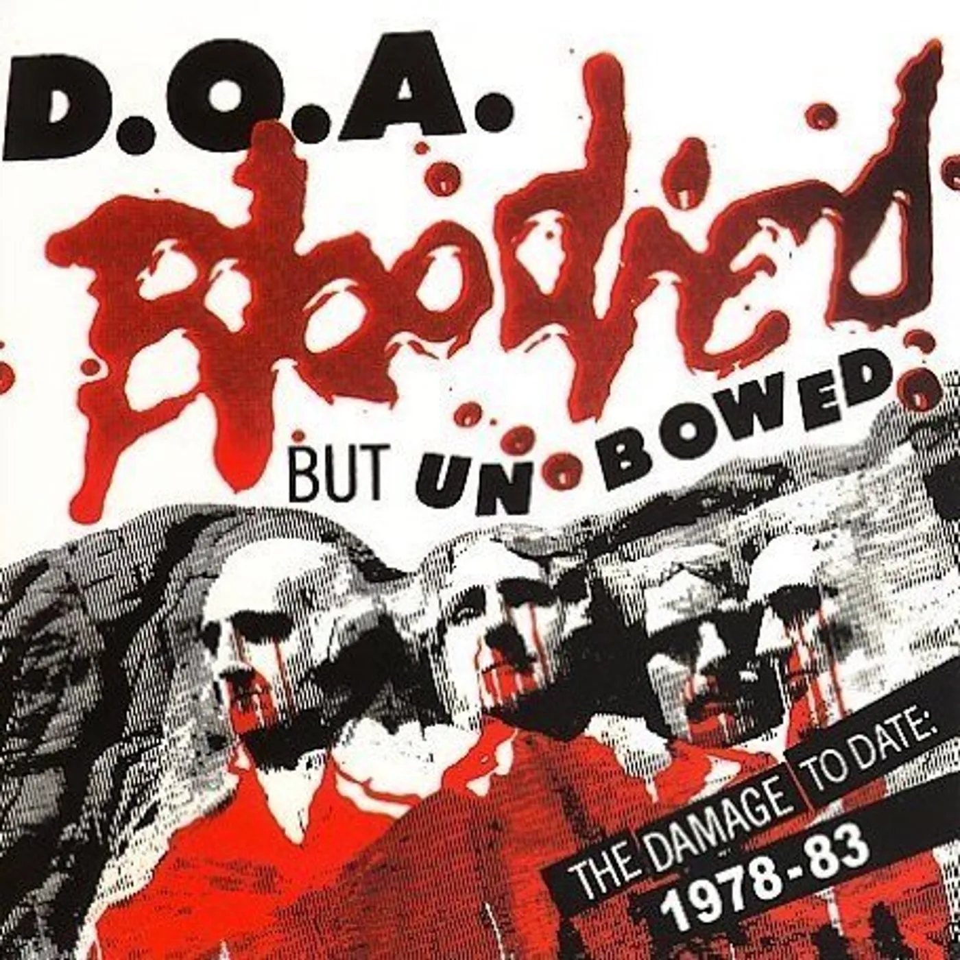 D.O.A. BLOODIED BUT UNBOWED CD