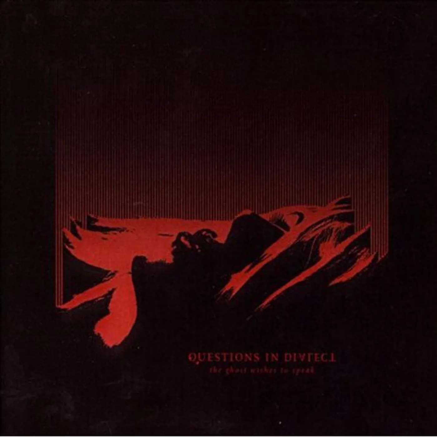 Questions In Dialect GHOST WISHES TO SPEAK TO YOU CD