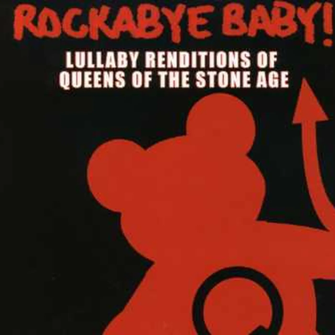 Rockabye Baby! LULLABY RENDITIONS OF QUEENS OF THE STONE AGE CD