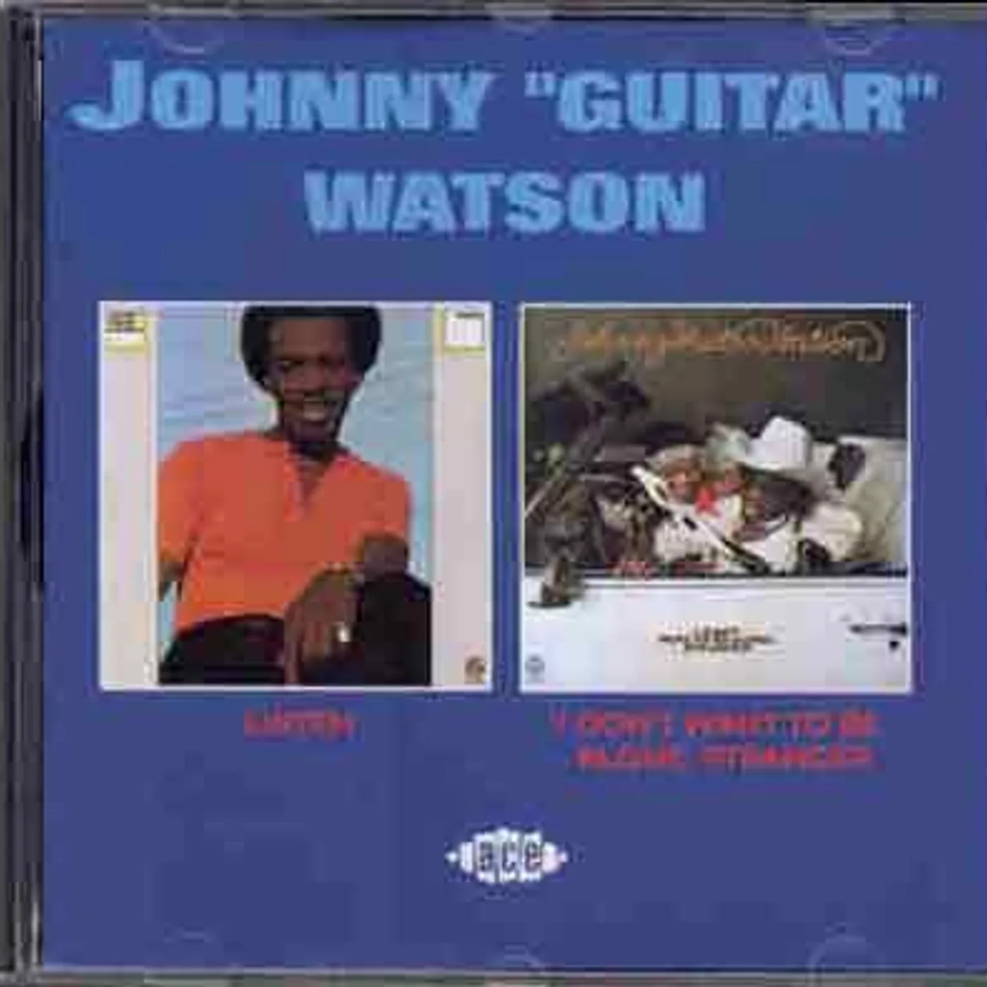 Johnny "Guitar" Watson LISTEN / I DON'T WANT TO BE ALONE STRANGER CD