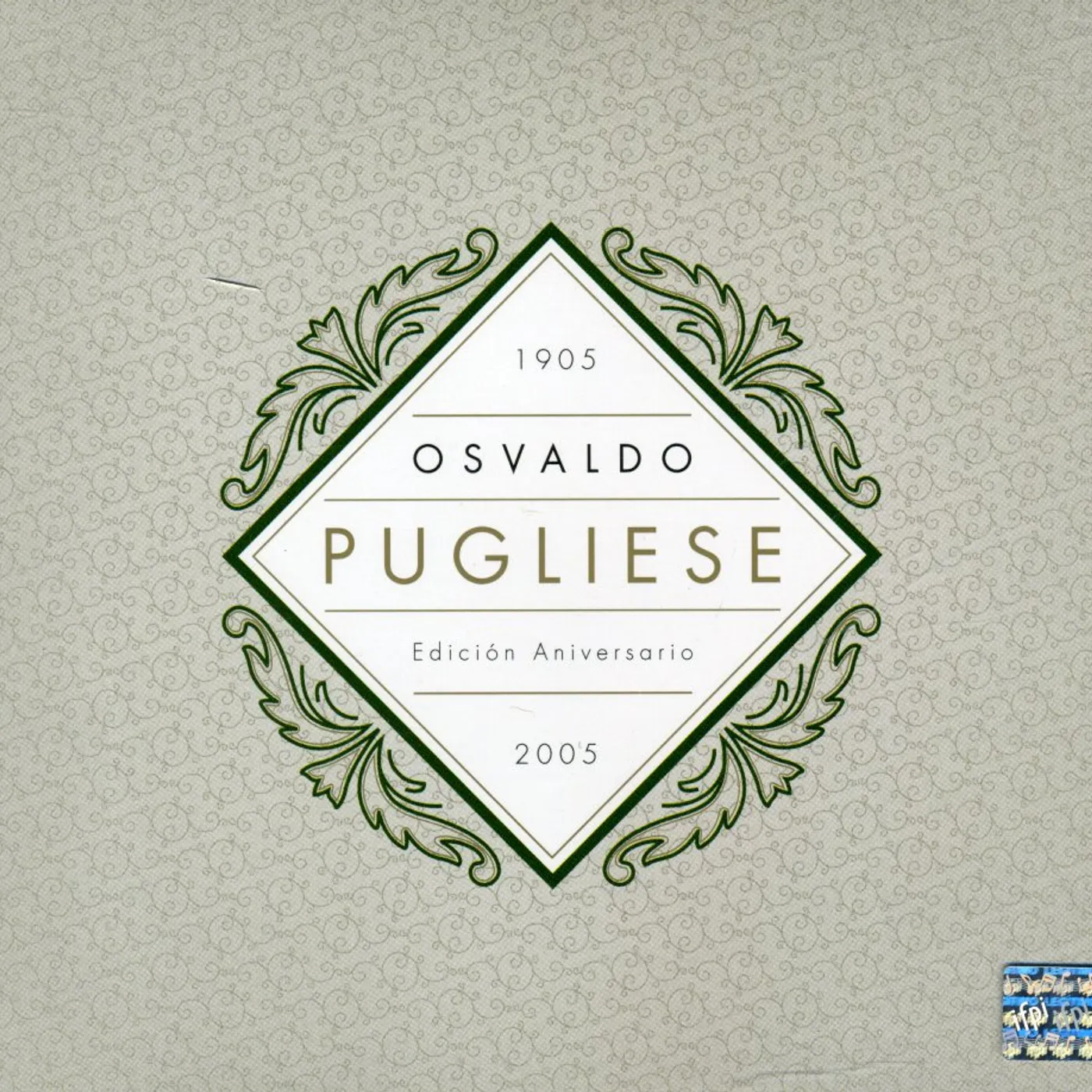 Osvaldo Pugliese EDICION ANIVERSARIO: 1905-2005 CD