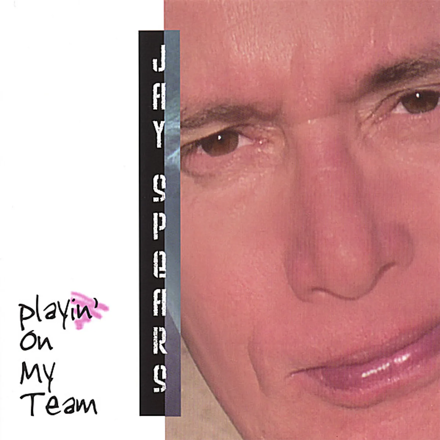 Jay Spears PLAYIN ON MY TEAM CD