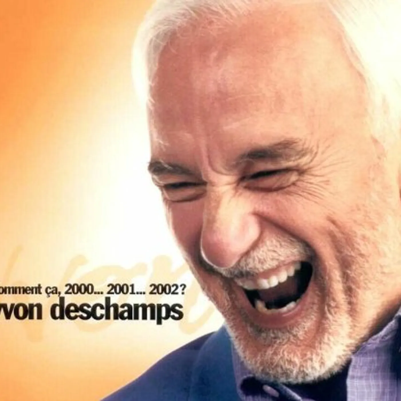 Yvon Deschamps COMMENT CA 2000 2001 & 2002 CD