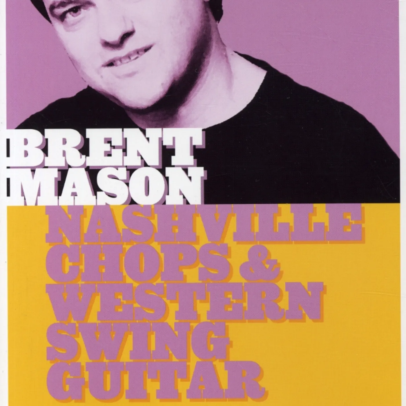 Brent Mason NASHVILLE CHOPS & WESTERN SWING GUITAR DVD