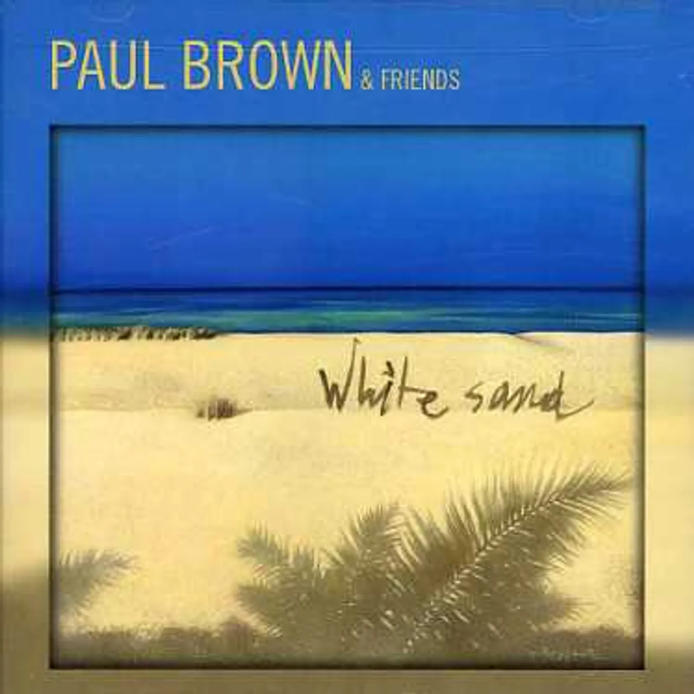 Paul Brown WHITE SAND CD