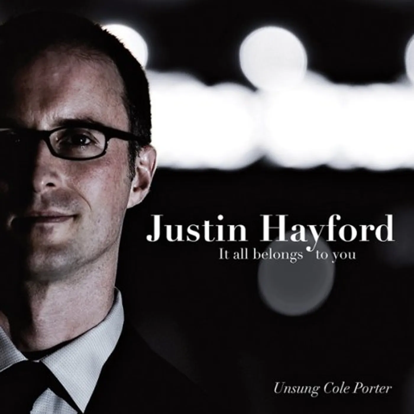 Justin Hayford IT ALL BELONGS TO YOU: UNSUNG COLE PORTER CD