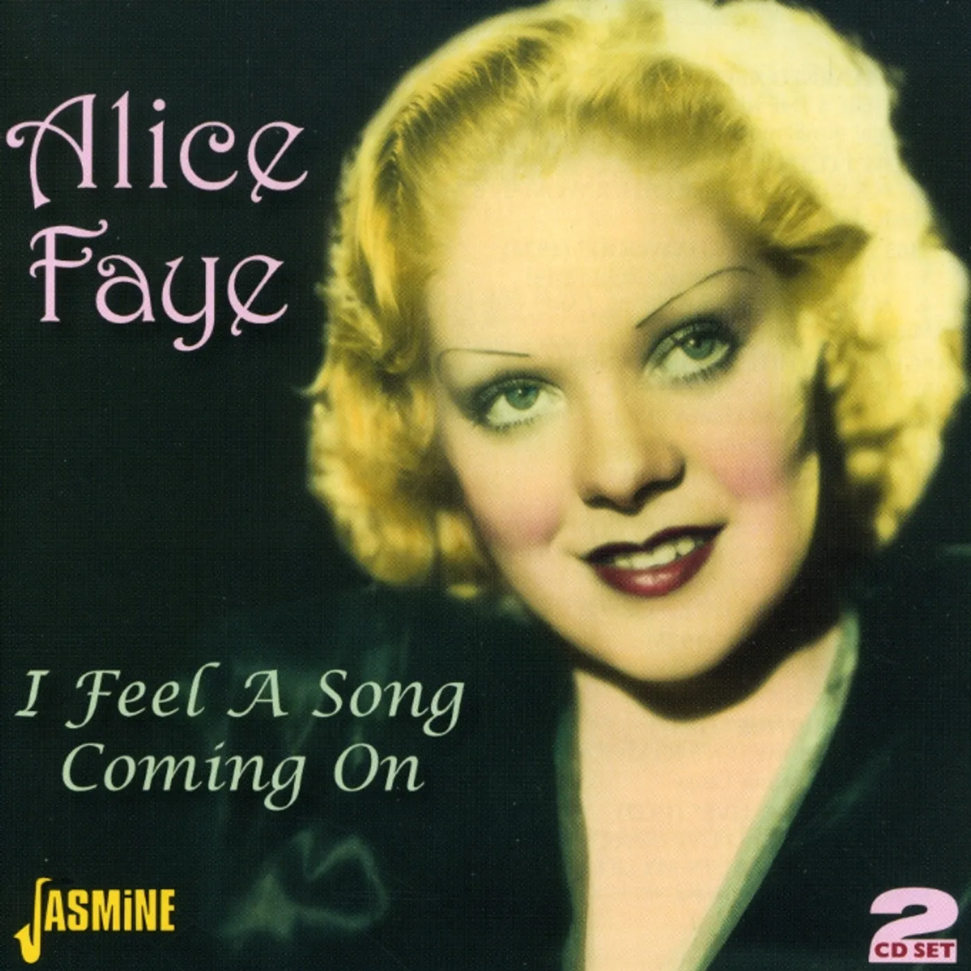 Alice Faye I FEEL A SONG COMING ON CD