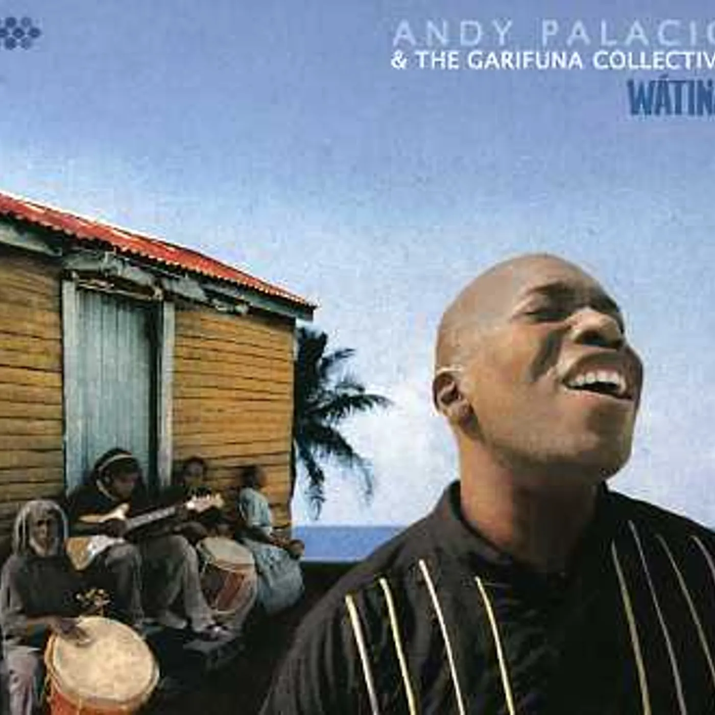 Andy Palacio & The Garifuna Collective WATINA CD