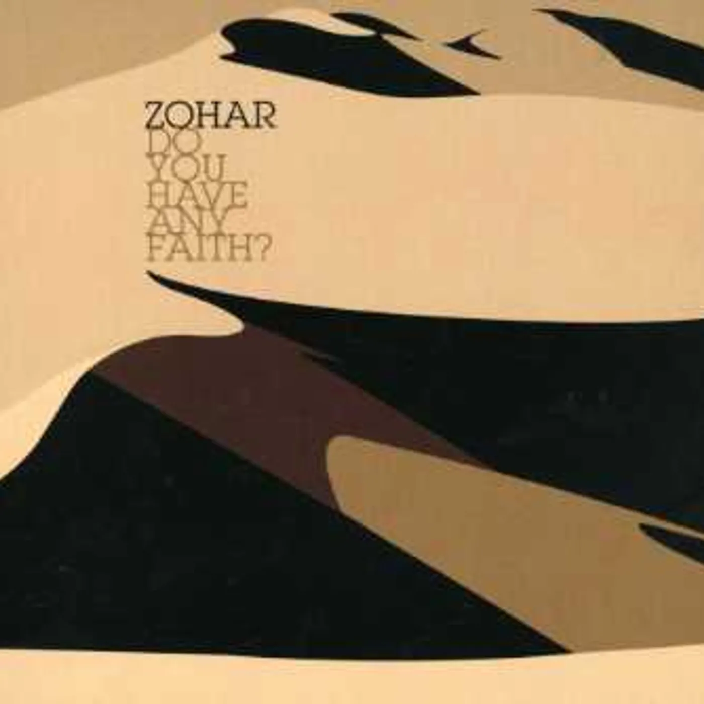 Zohar DO YOU HAVE ANY FAITH CD