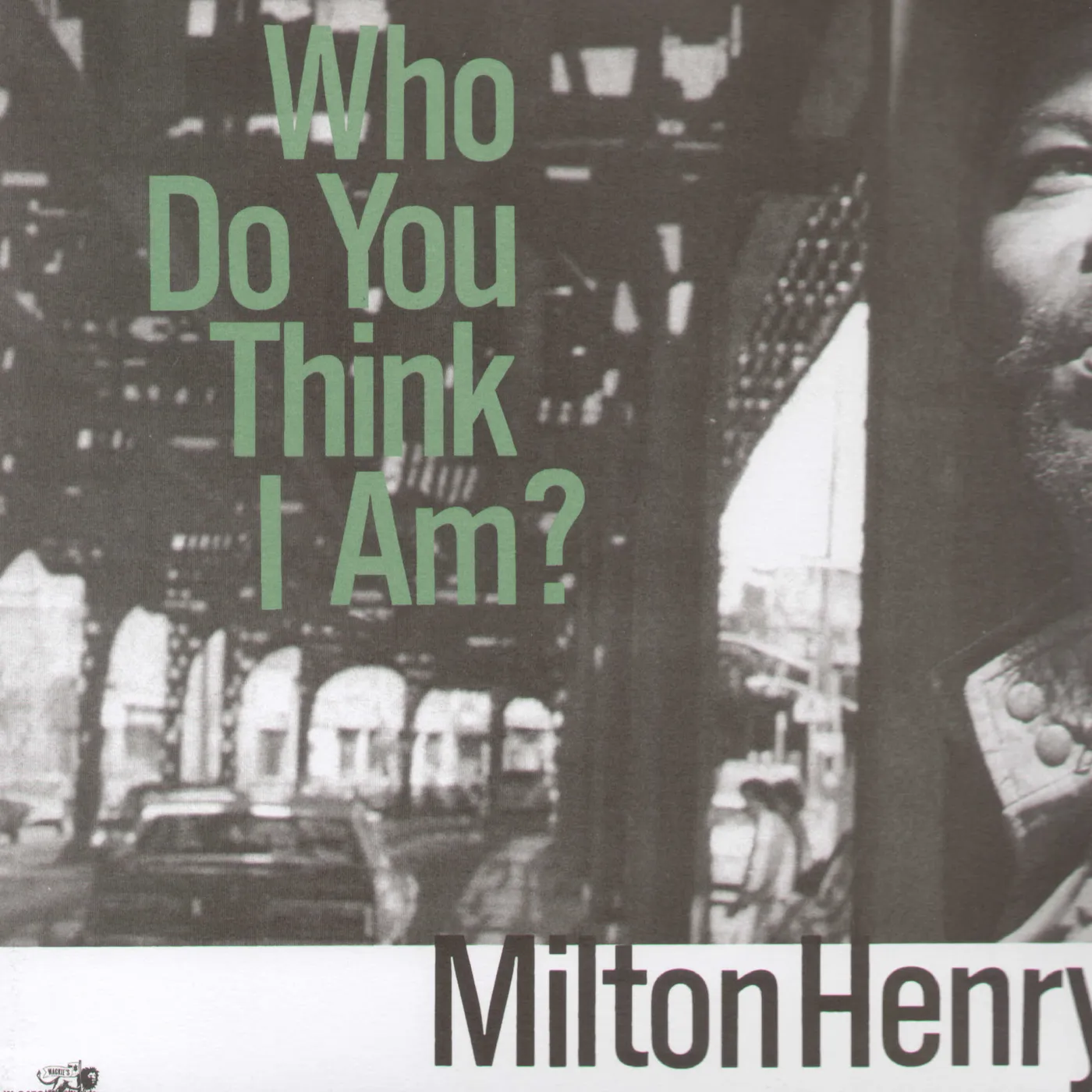 MIlton Henry WHO DO YOU THINK I AM Vinyl Record
