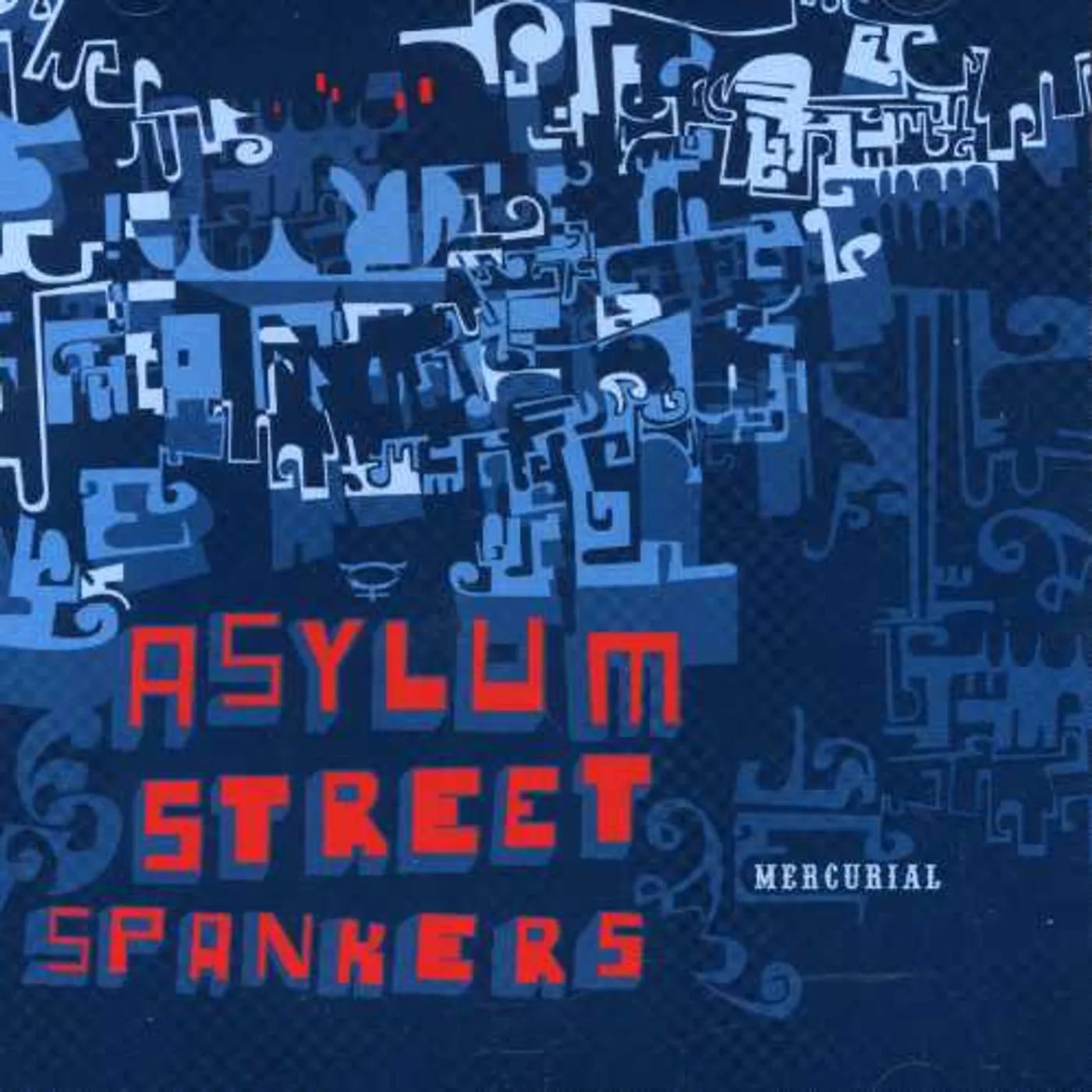 Asylum Street Spankers MERCURIAL CD