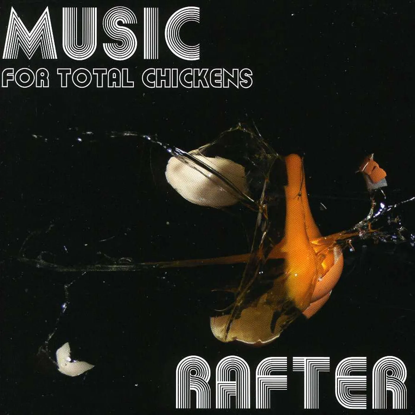 Rafter MUSIC FOR TOTAL CHICKEN CD