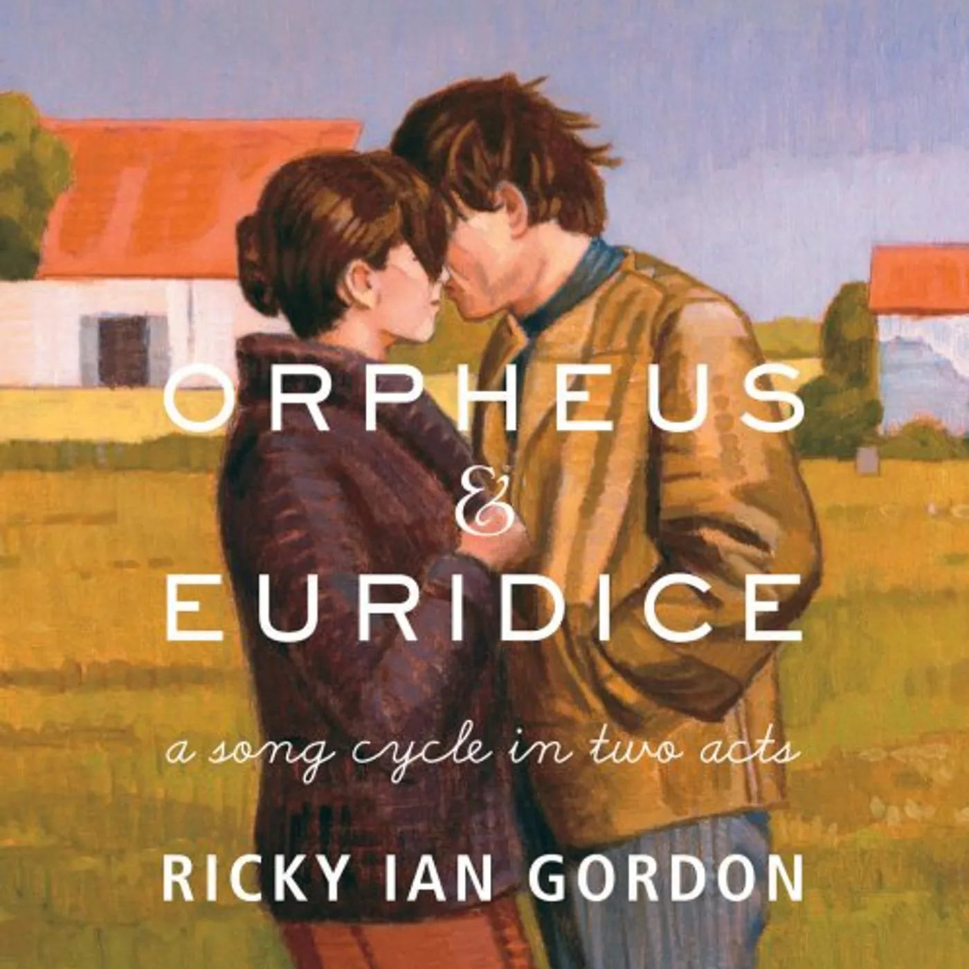 Ricky Ian Gordon ORPHEUS & EURIDICE CD