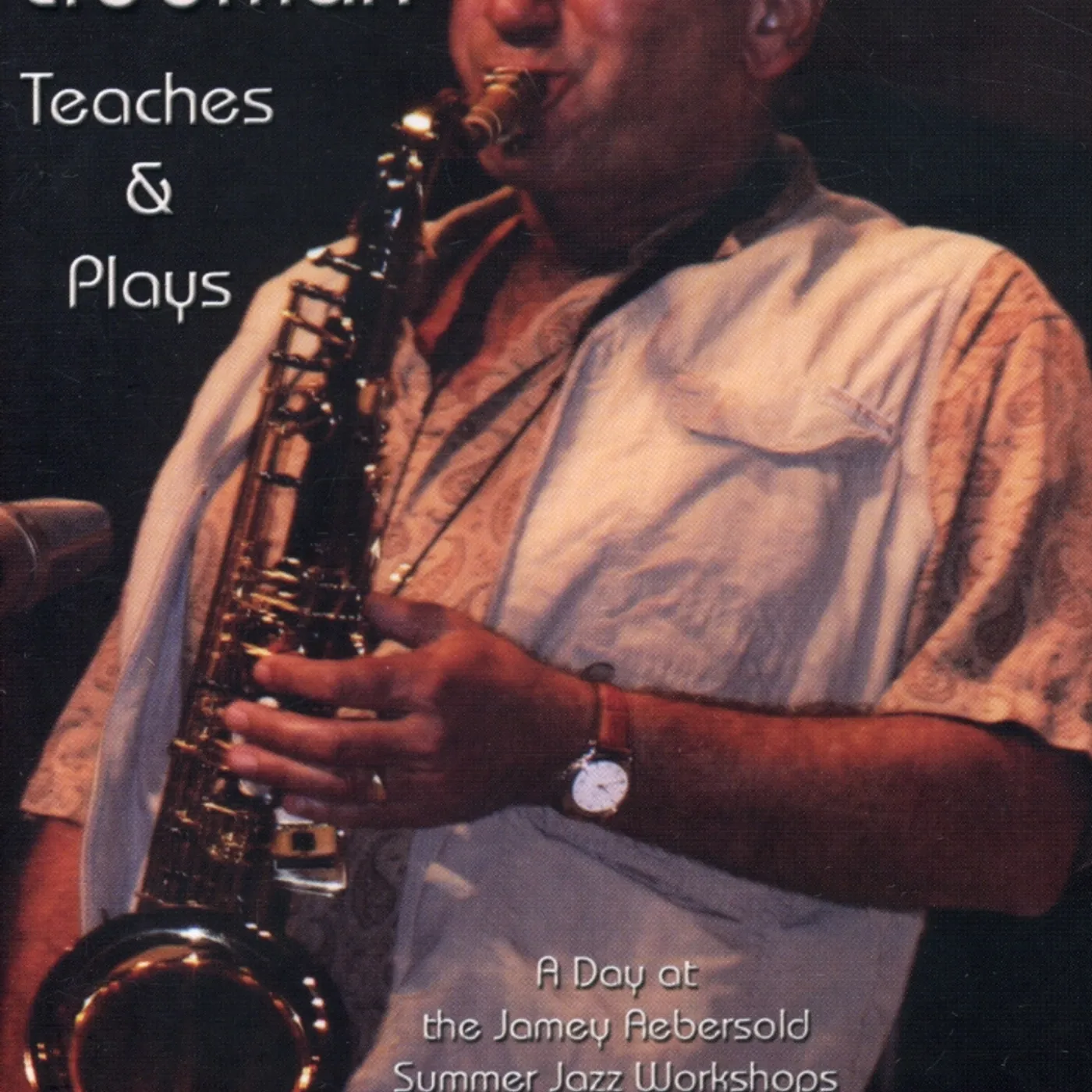 David Liebman TEACHES & PLAYS DVD