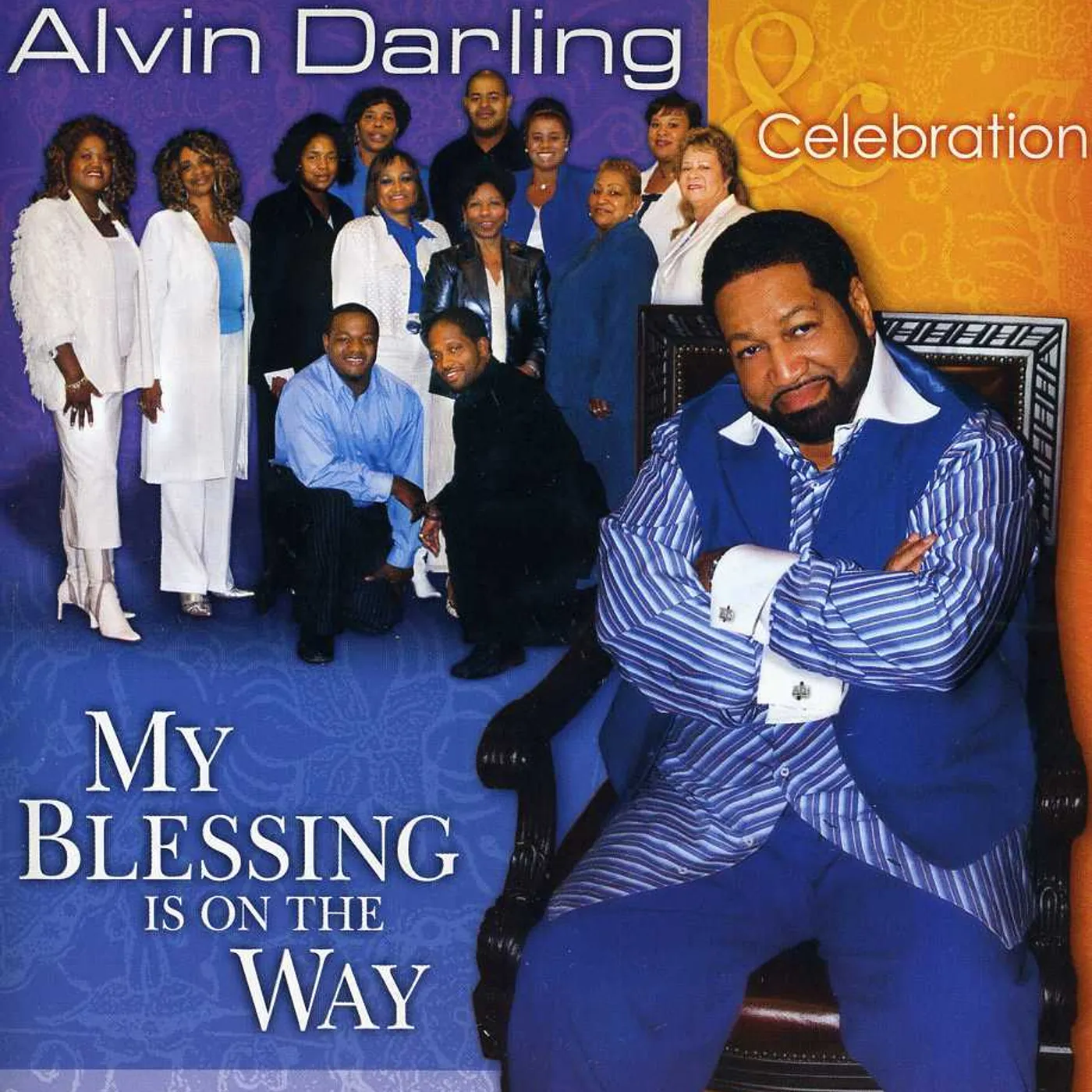 Alvin Darling & Celebration MY BLESSING IS ON THE WAY CD
