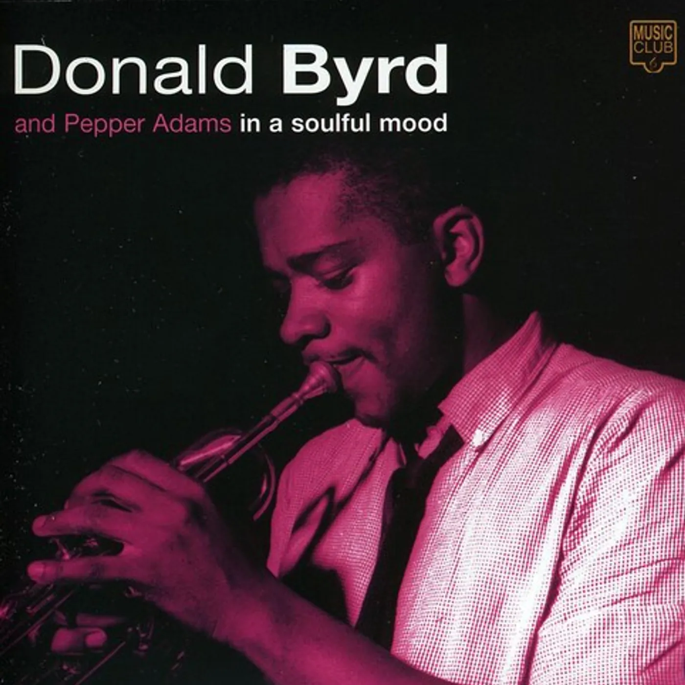 Donald Byrd And Pepper Adams IN A SOULFUL MOOD CD