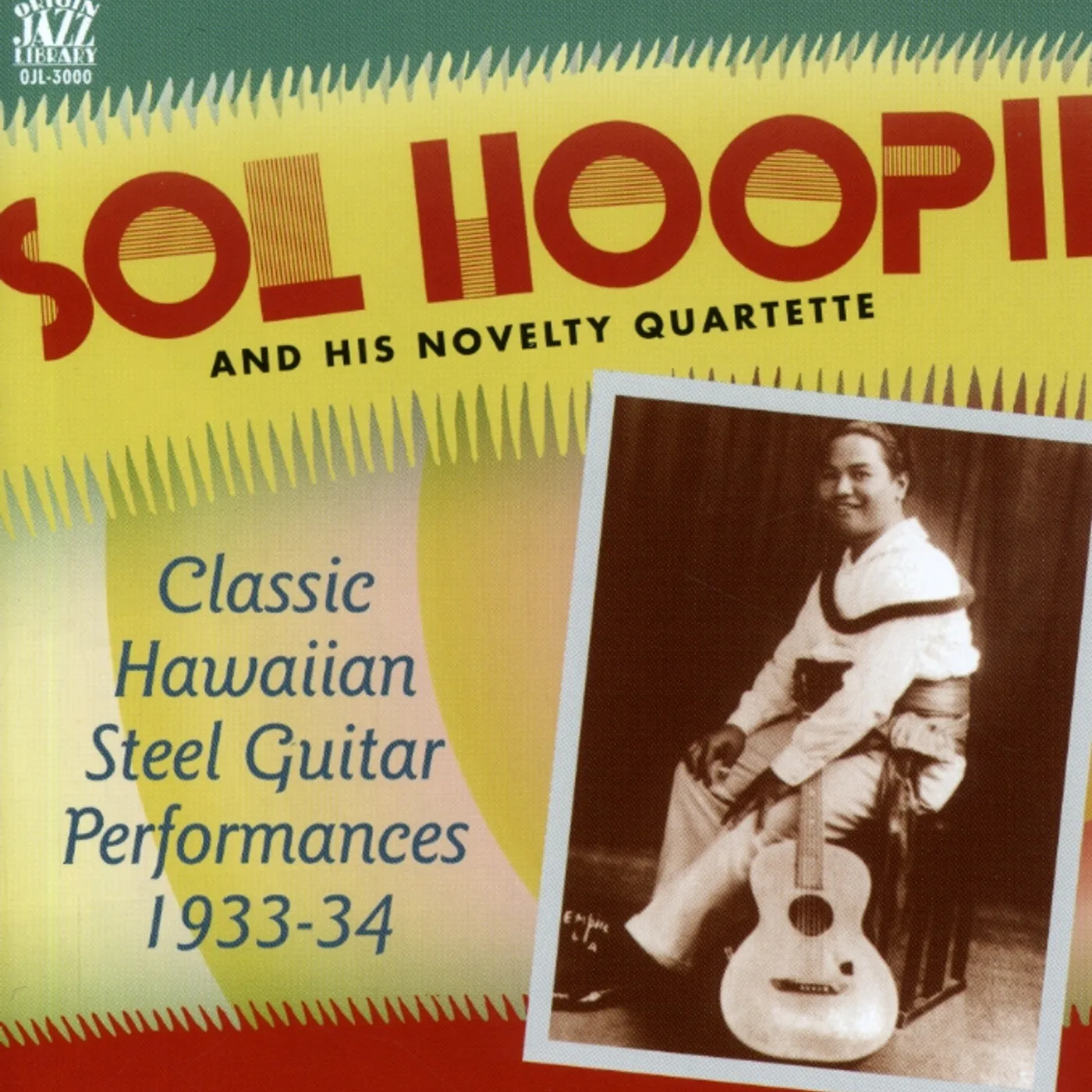Sol Hoopii & His Novelty Quartette CLASSIC HAWAIIAN STEEL GUITAR 1933-34 CD