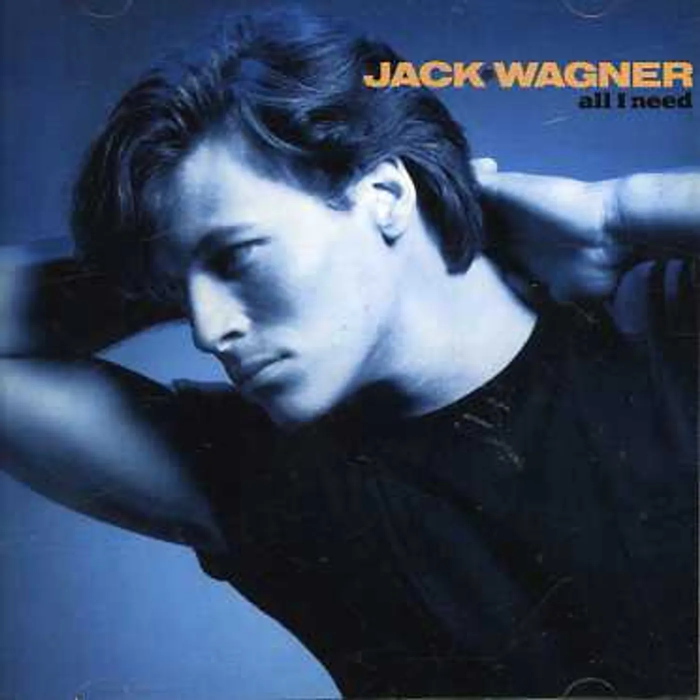 Jack Wagner ALL I NEED (ORIGINAL RECORDING REMASTERED) CD